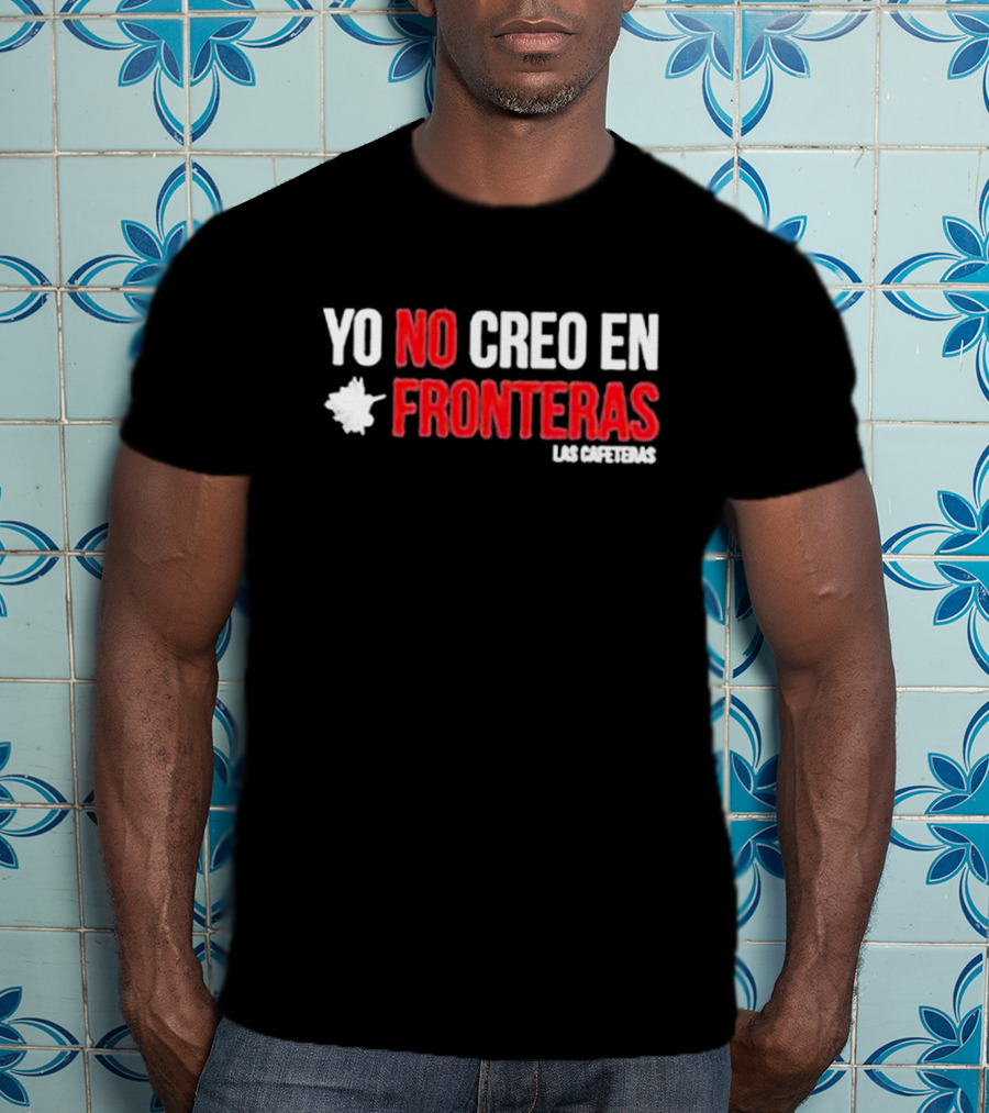 Ellison Wear Yo No Creo En Fronteras Las Cafeteras T-Shirt