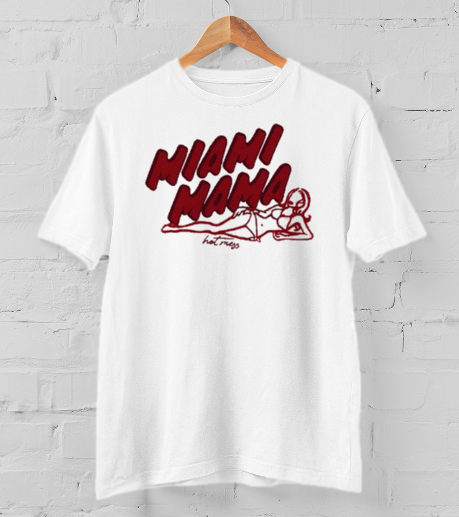 Miami Mama Mess With Alix Earle T-Shirt