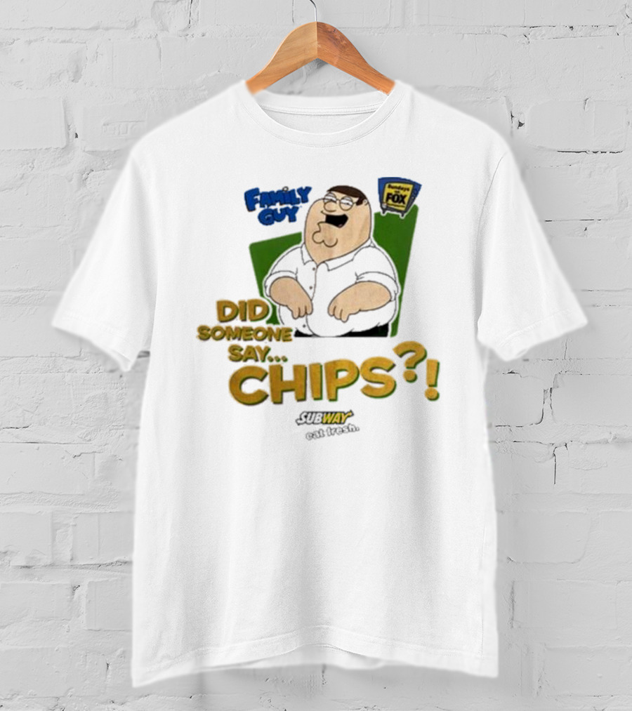 Family Guy Did Someone Say Chips Subway Animation Fox T-Shirt