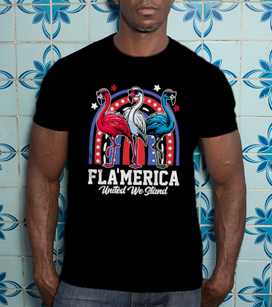 Flamingos Fla’merica Patriotic Red White Blue United We Stand T-Shirt
