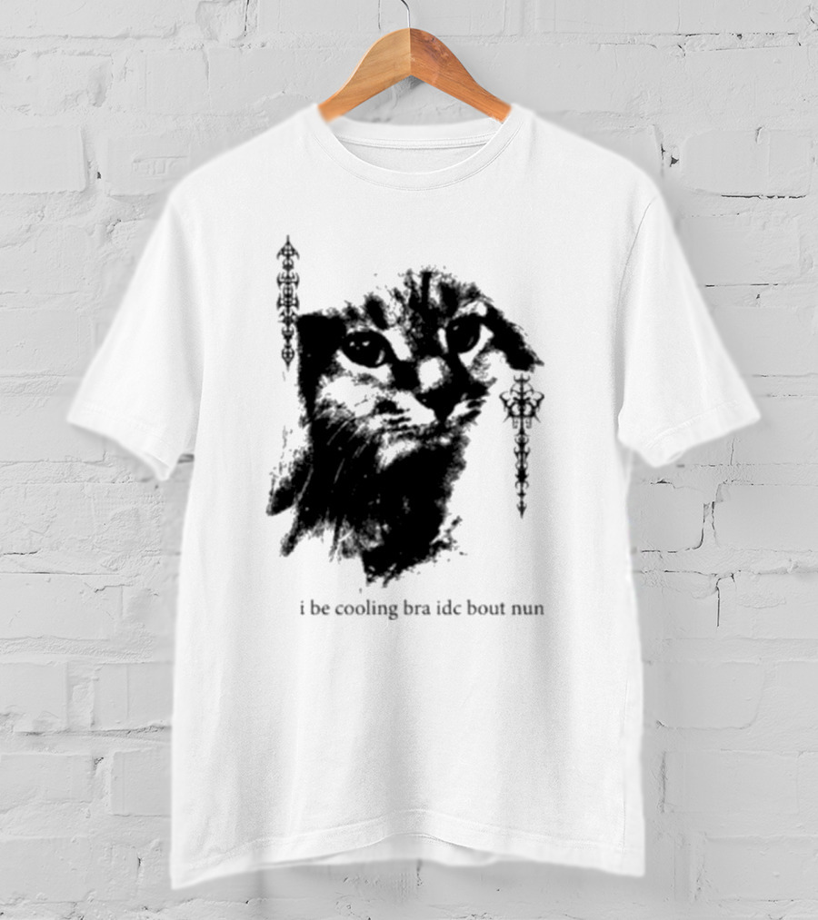 I Be Cooling Bra Idc Bout Nun Cat Face With Ornamental Side T-Shirt