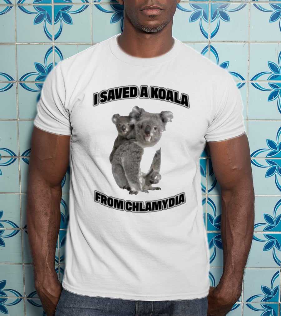I Saved A Koala From Chlamydia T-Shirt