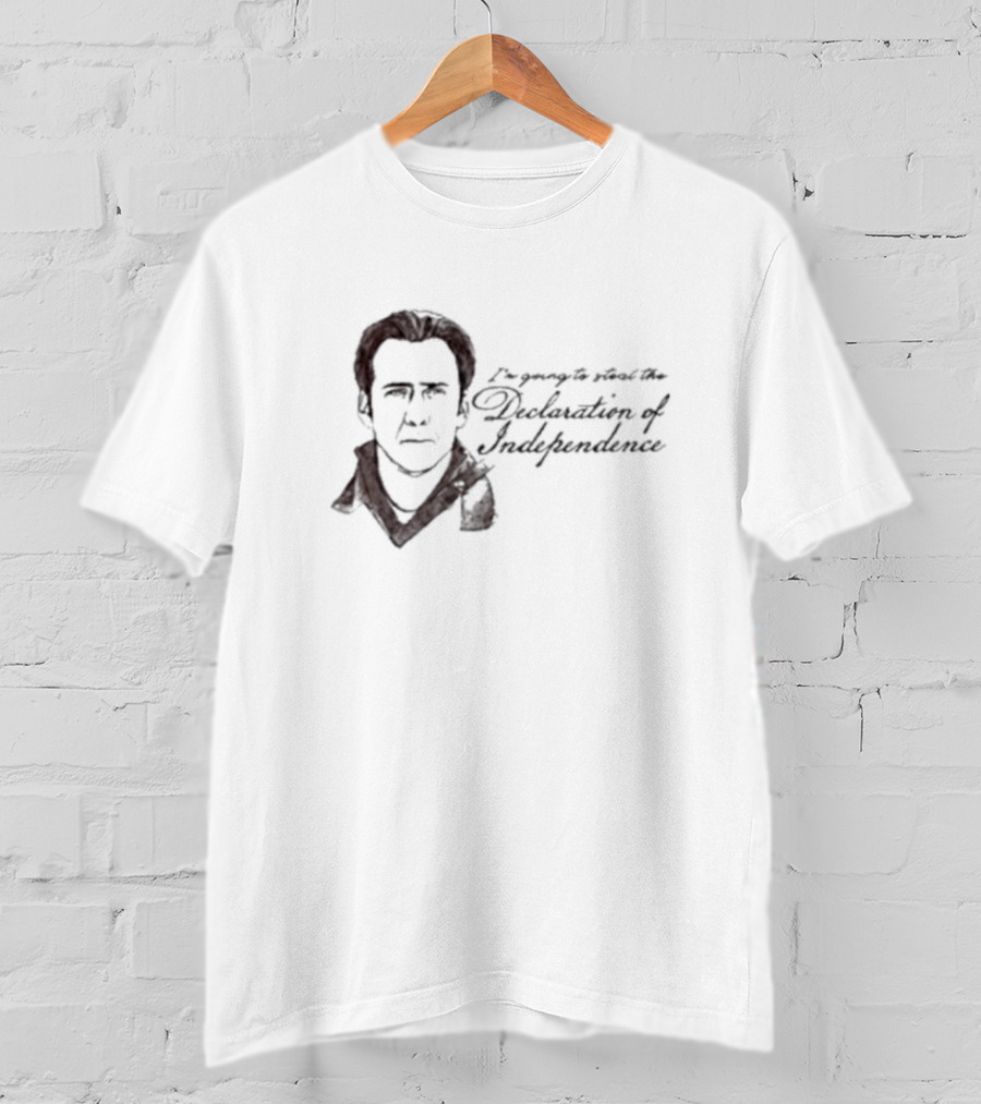 I’m Going To Steal The Declaration Of Independence Nicolas Cage T-Shirt