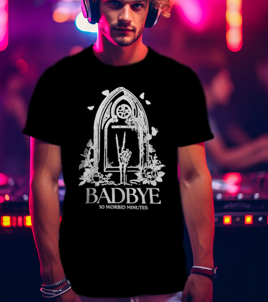 Badbye 30 Morbid Minutes Gothic Tombstone Hand Symbol With Roses And Butterflies T-Shirt