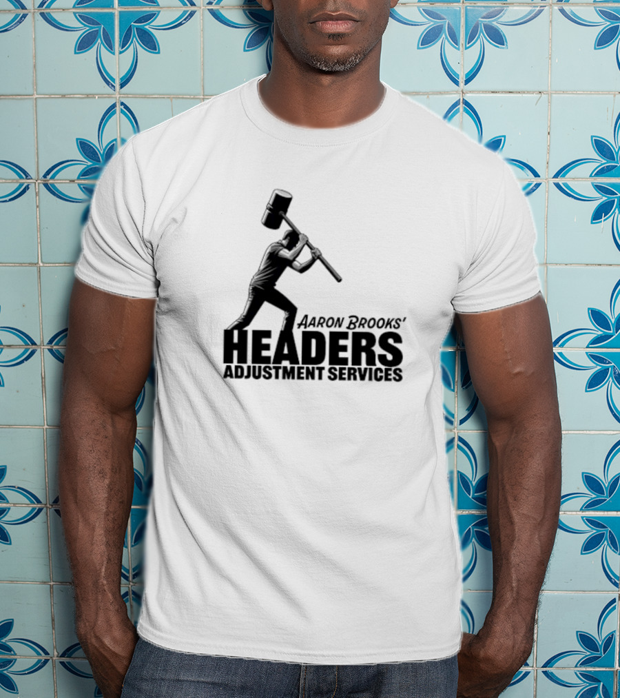 Aaron Brooks’ Headers Adjustment Services Hammer Iconic Sledgehammer Worker T-Shirt