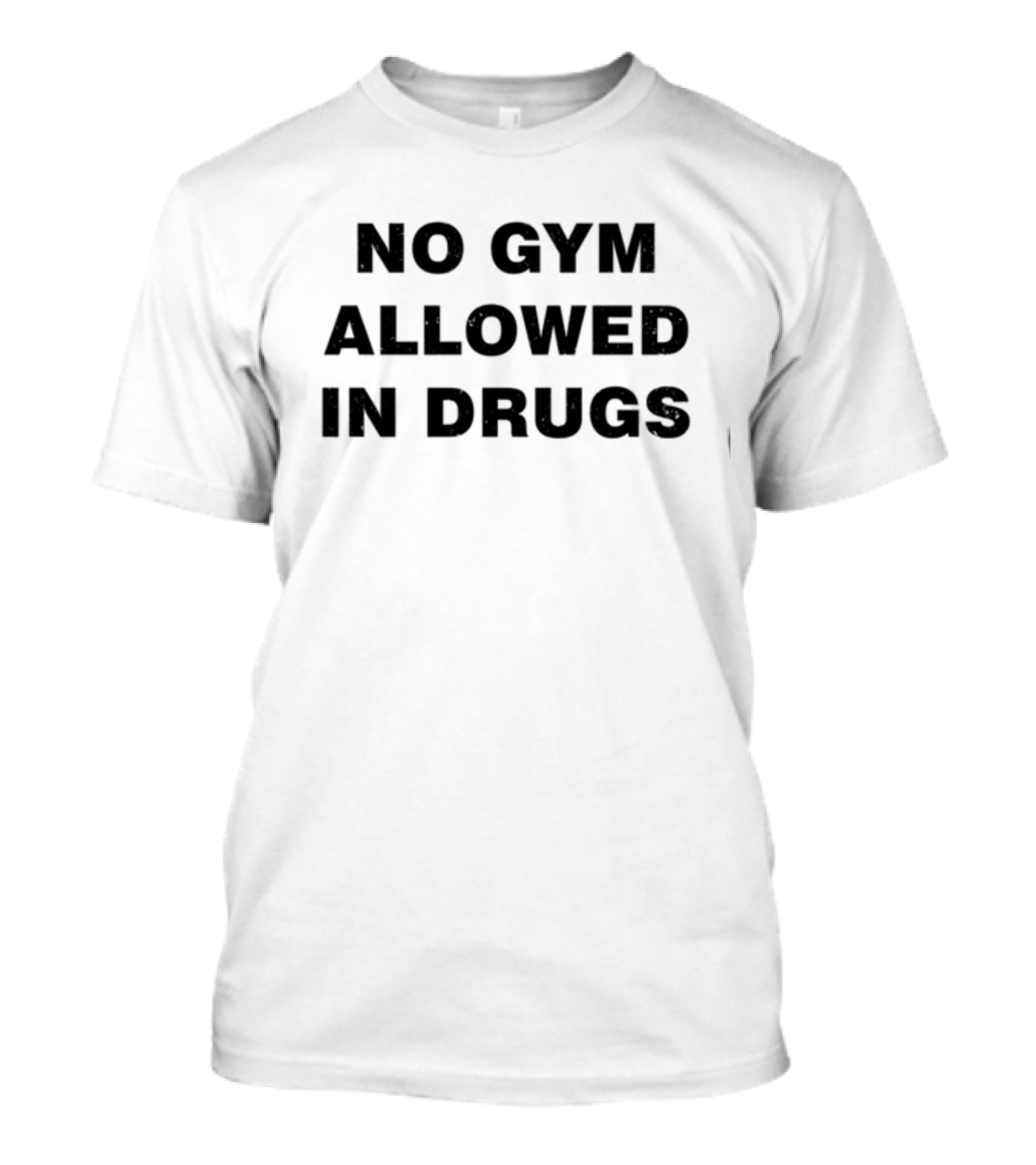No Gym Allowed In Drugs Colson Baker T-Shirt
