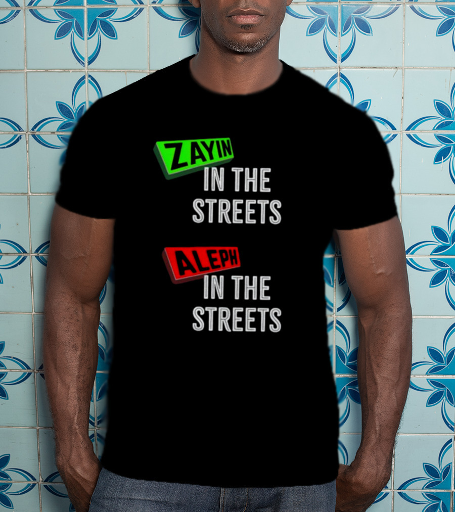 Zayin Aleph In The Streets T-Shirt