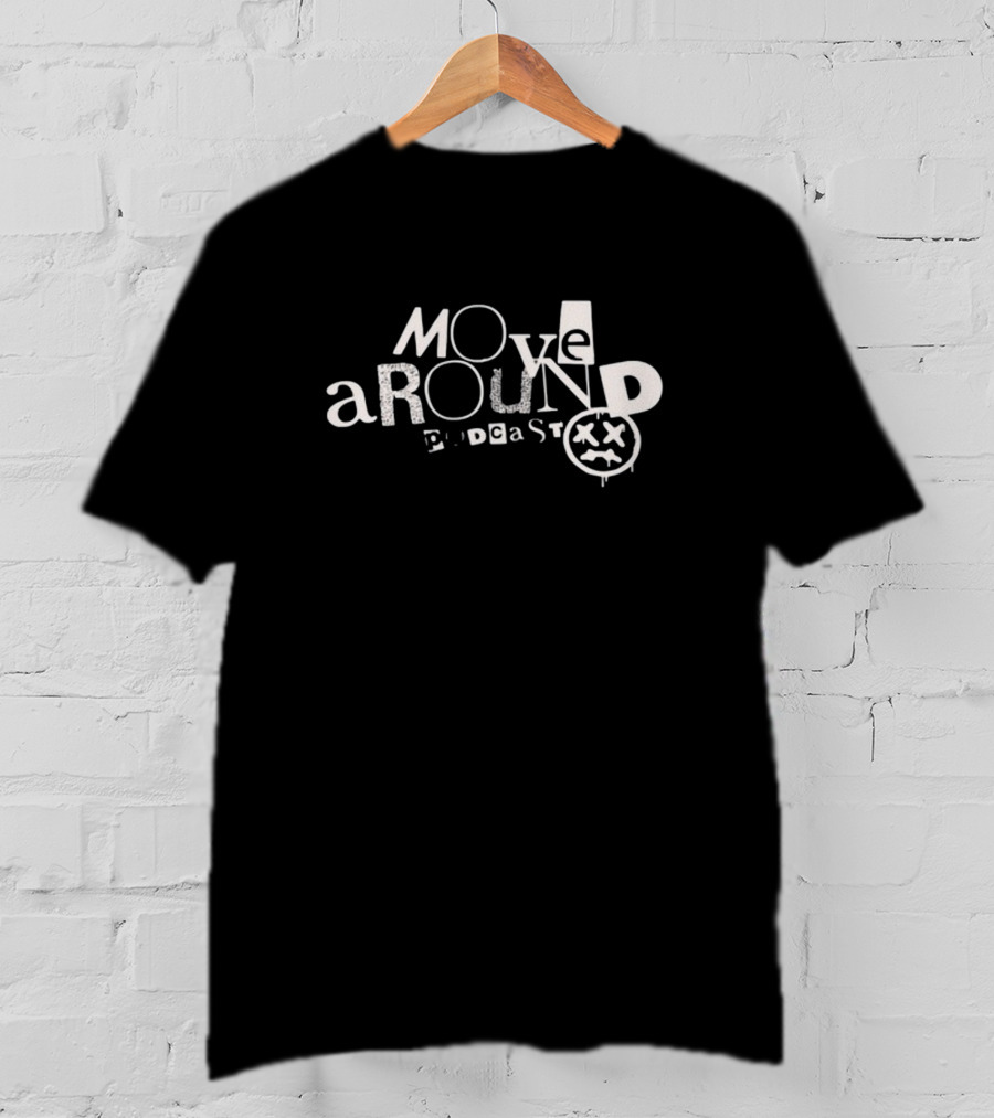 Move Around Podcast Grunge Style Face T-Shirt