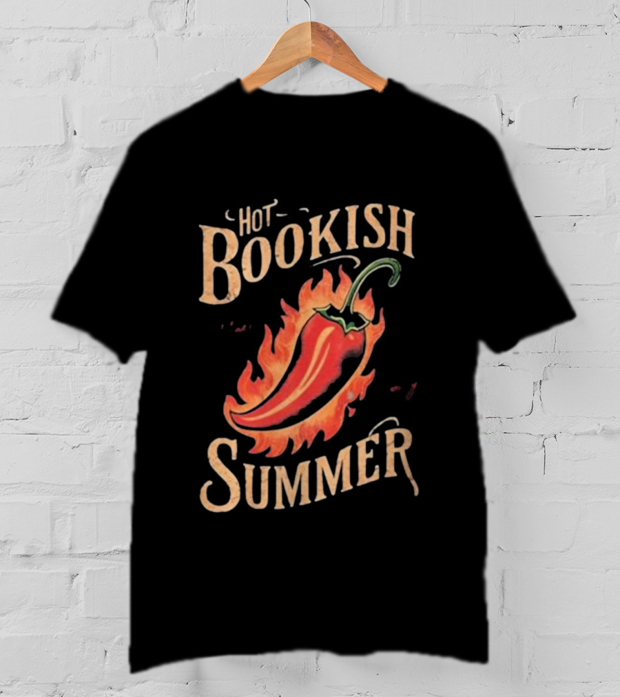 Hot Bookish Summer Pepper On Fire T-Shirt