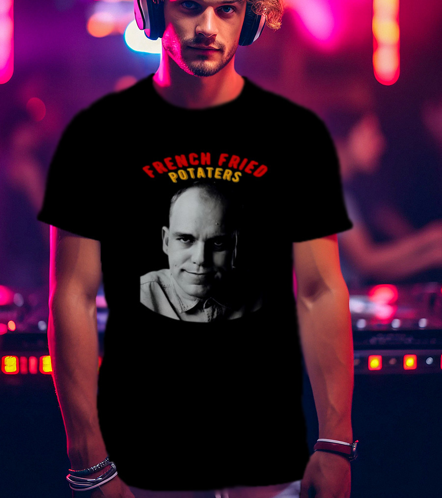 French Fried Potaters Meme Face T-Shirt