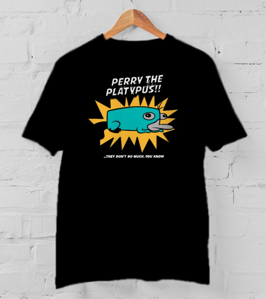 Perry The Platypus They Don't Do Much You Know Starburst Cartoon T-Shirt