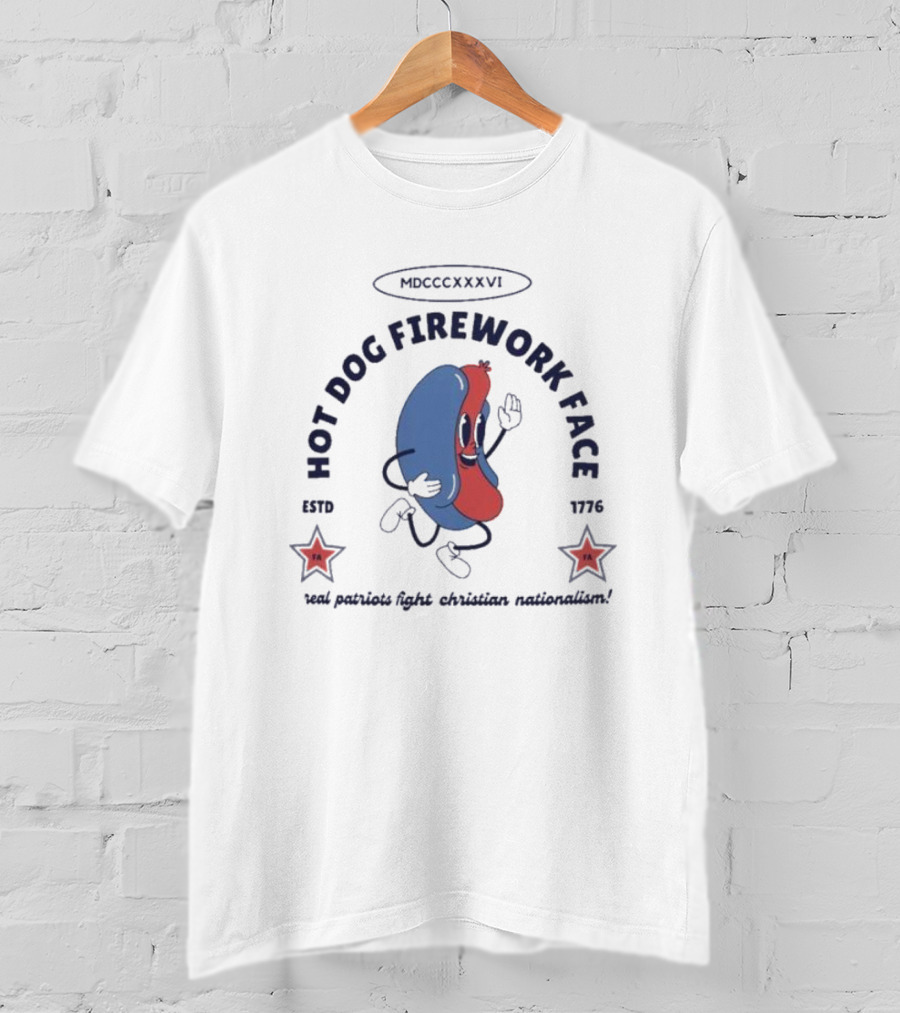 Hot Dog Firework Face Real Patriots Fight Christian Nationalism Estd 1776 MDCCCLXXVI T-Shirt