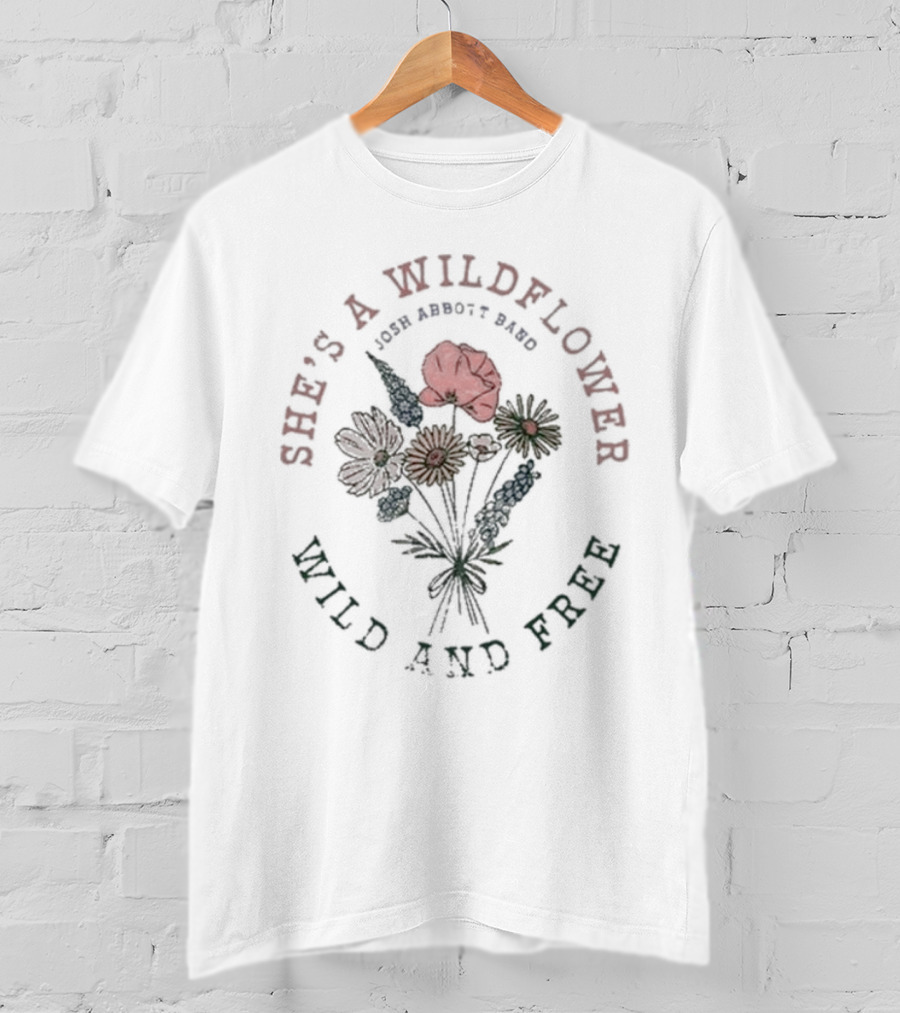Josh Abbott Band She's A Wildflower Wild And Free T-Shirt