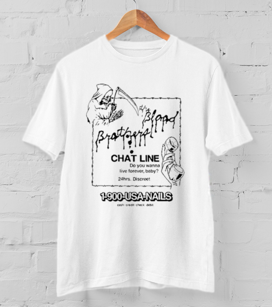 The Blood Brothers Chat Line 1-900-USA-NAILS 24hrs Discreet T-Shirt