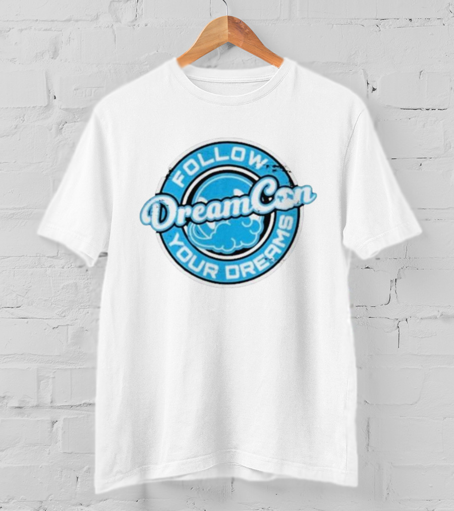 Follow Your Dreams DreamCon T-Shirt