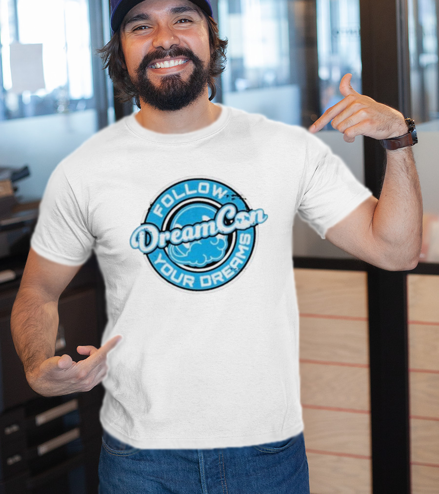Follow Your Dreams DreamCon T-Shirt