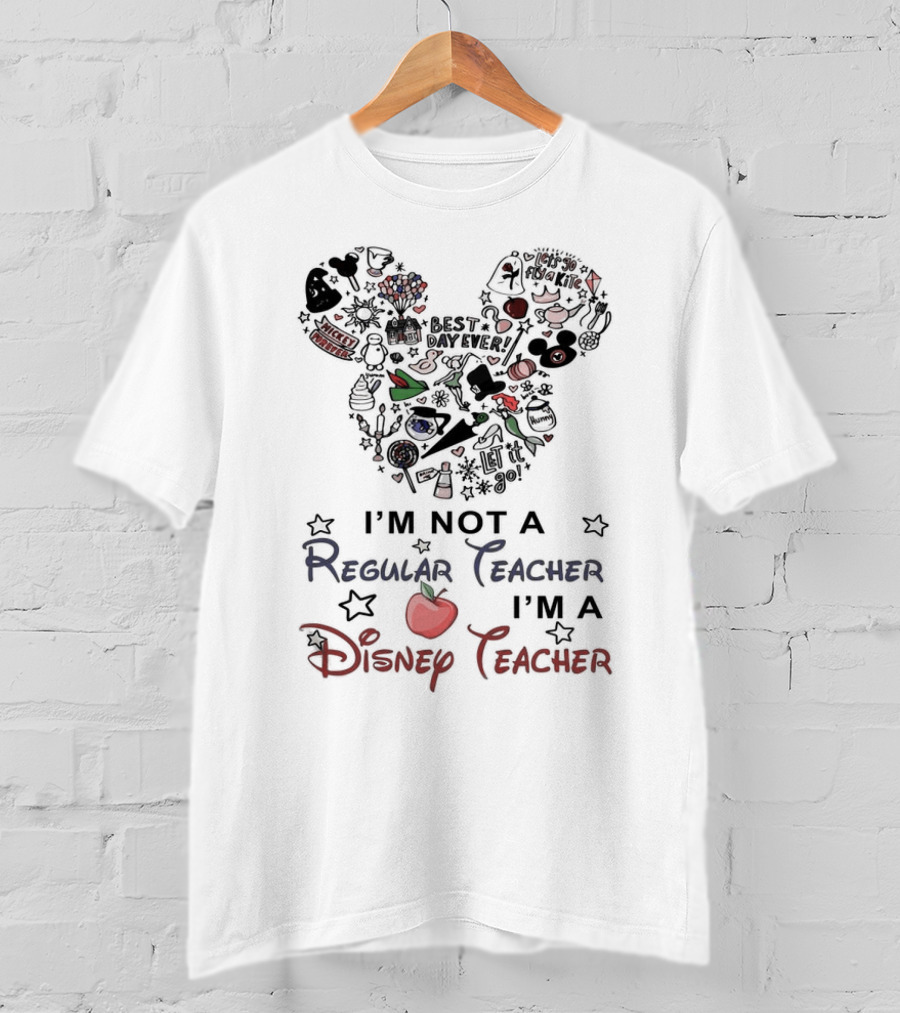 Mickey Mouse Best Day Ever I'm Not A Regular Teacher I'm A Disney Teacher T-Shirt