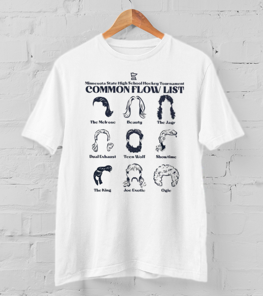 Minnesota State High School Hockey Tournament Common Flow List Hairstyles: The Melrose Beauty The Jagr Dual Exhaust Teen Wolf Showtime The King Joe Exotic Ogie T-Shirt