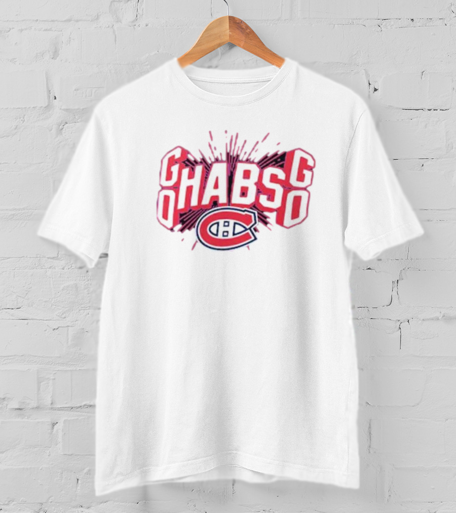 Go Habs Go Montreal Canadiens T-Shirt