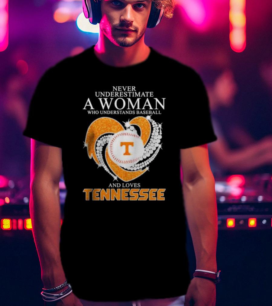 Never Underestimate A Woman Who Understands Baseball And Loves Tennessee Vols Heart Diamond T-Shirt