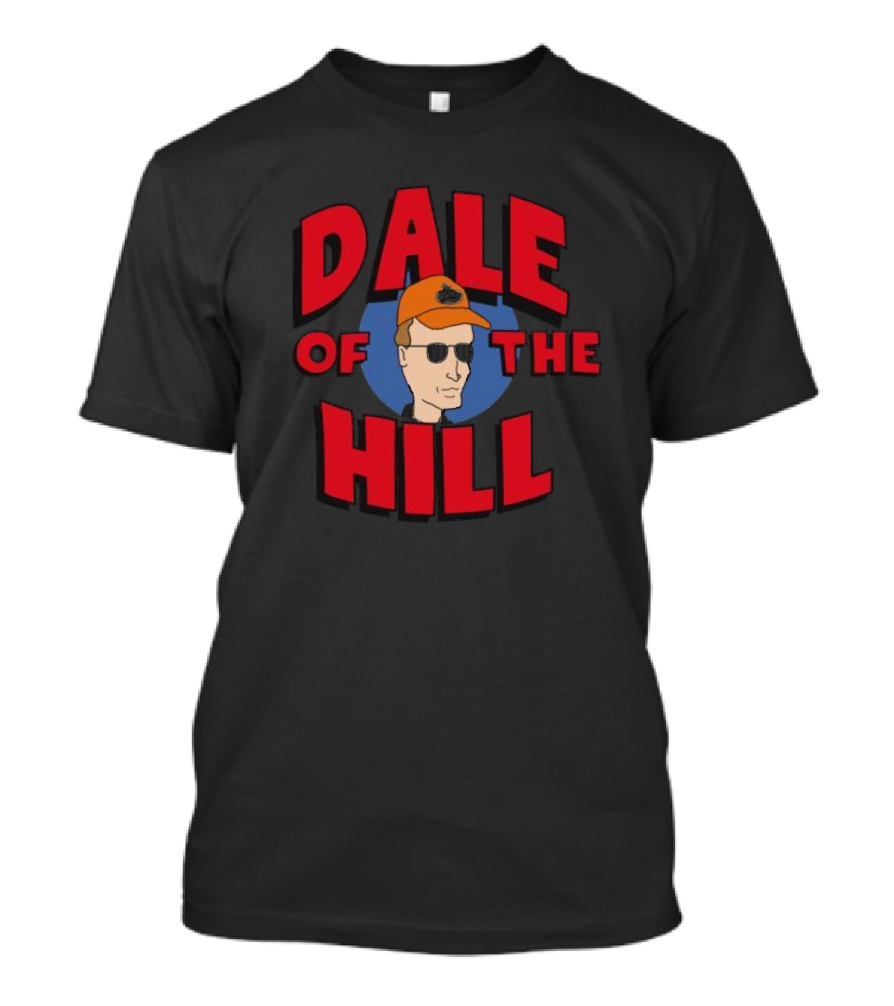 Dale Of The Hill King Of The Hill Character With Sunglasses And Orange Hat T-Shirt