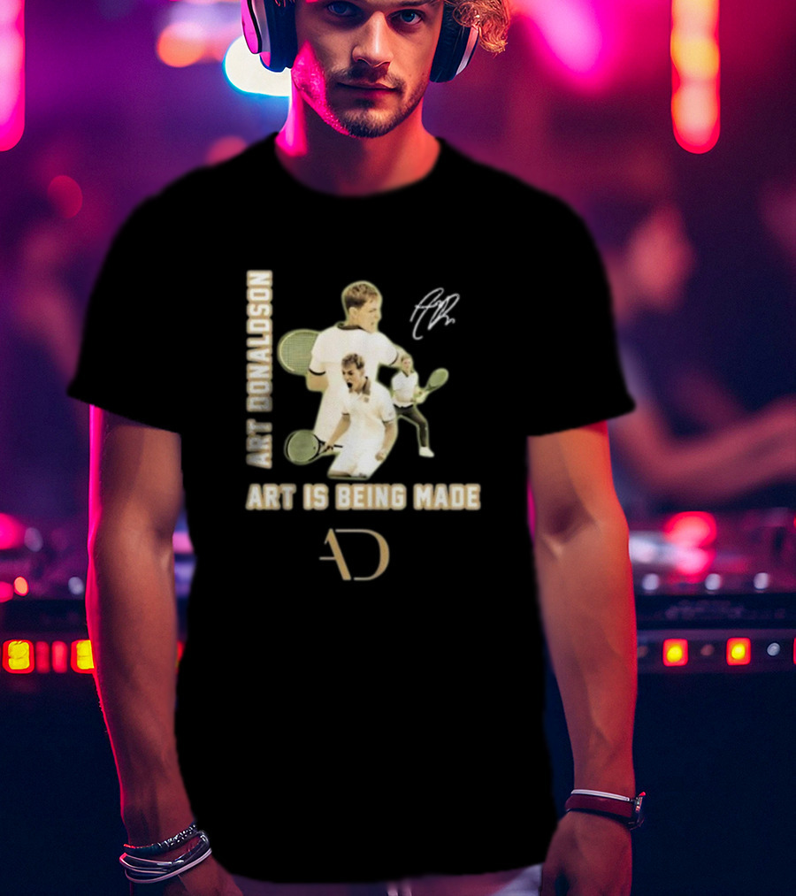 Art Donaldson Tennis Moments Art Is Being Made T-Shirt