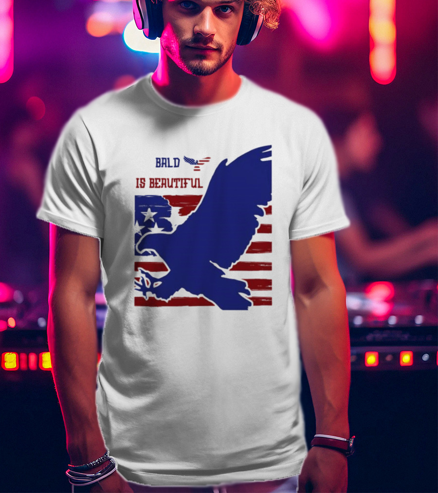 Bald Is Beautiful American Flag Eagle Stars Stripes T-Shirt