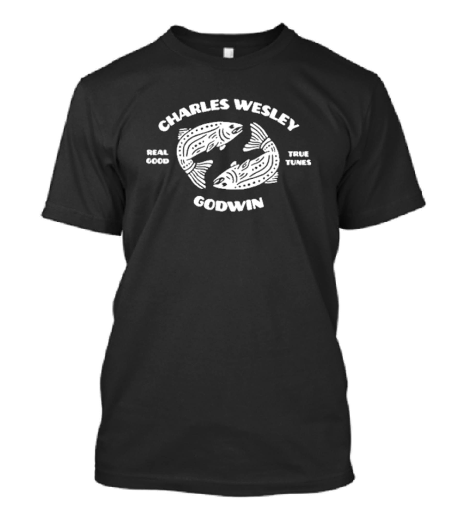 Charles Wesley Godwin Real Good True Tunes Trout T-Shirt