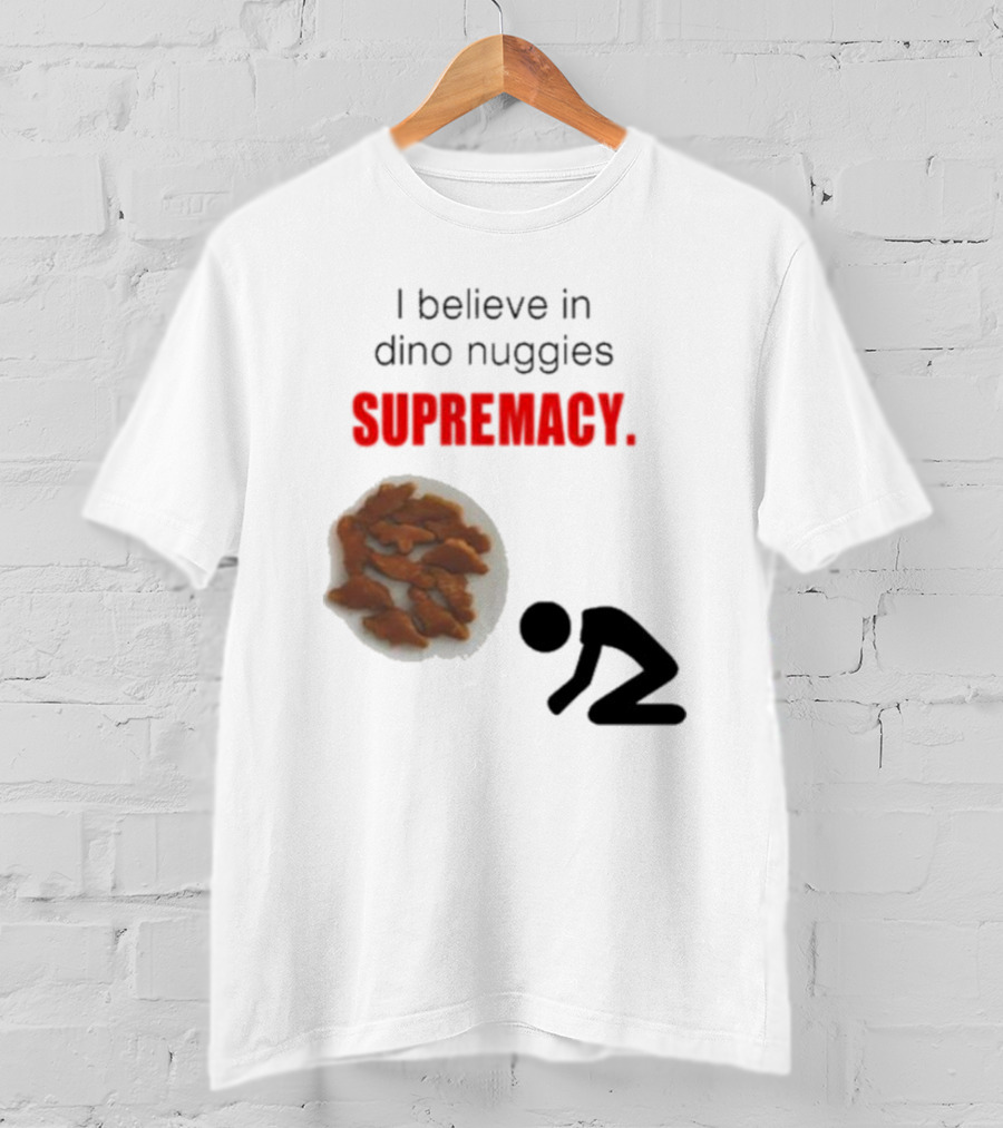 I Believe In Dino Nuggies Supremacy Iconic Silhouette Kneeling T-Shirt