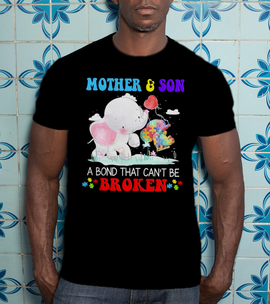 Mother And Son Elephants Autism Puzzle Heart A Bond That Can't Be Broken T-Shirt