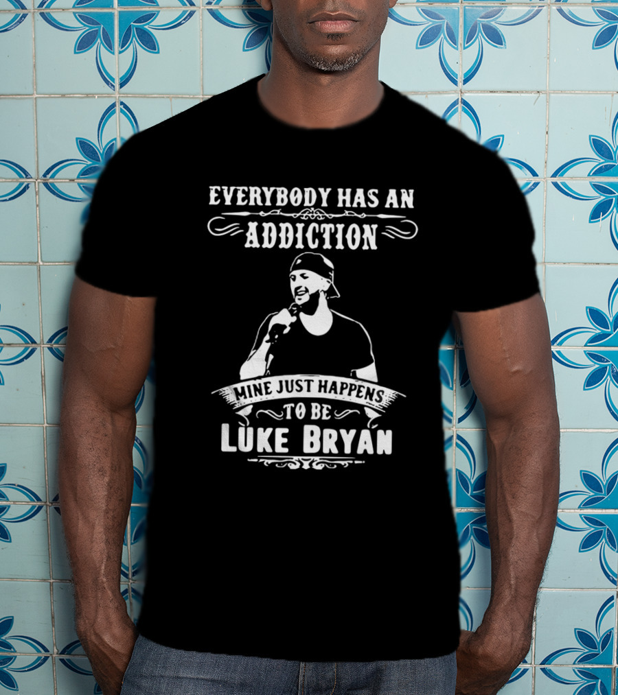 Everybody Has An Addiction Mine Just Happens To Be Luke Bryan Retro Country T-Shirt