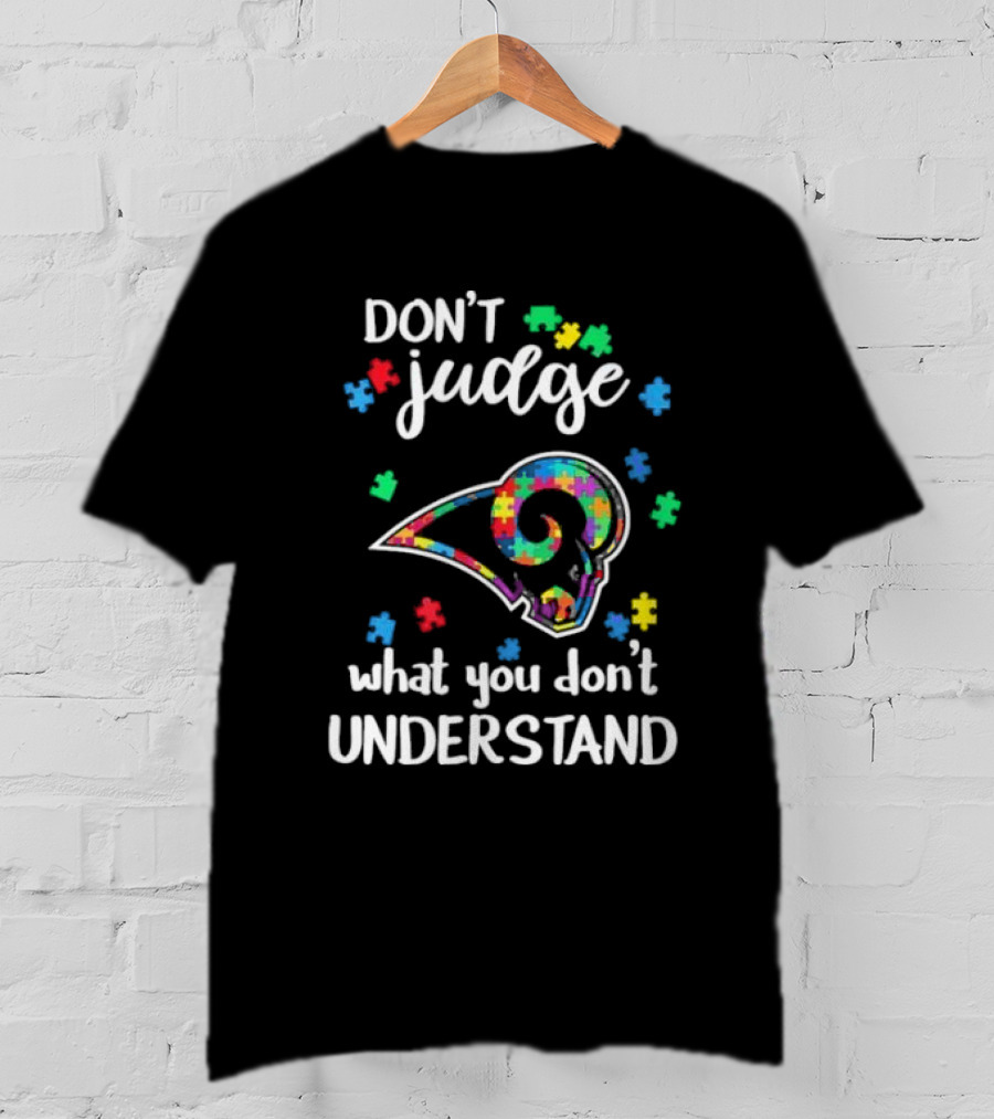 Los Angeles Rams Autism Awareness Don't Judge What You Don't Understand T-Shirt