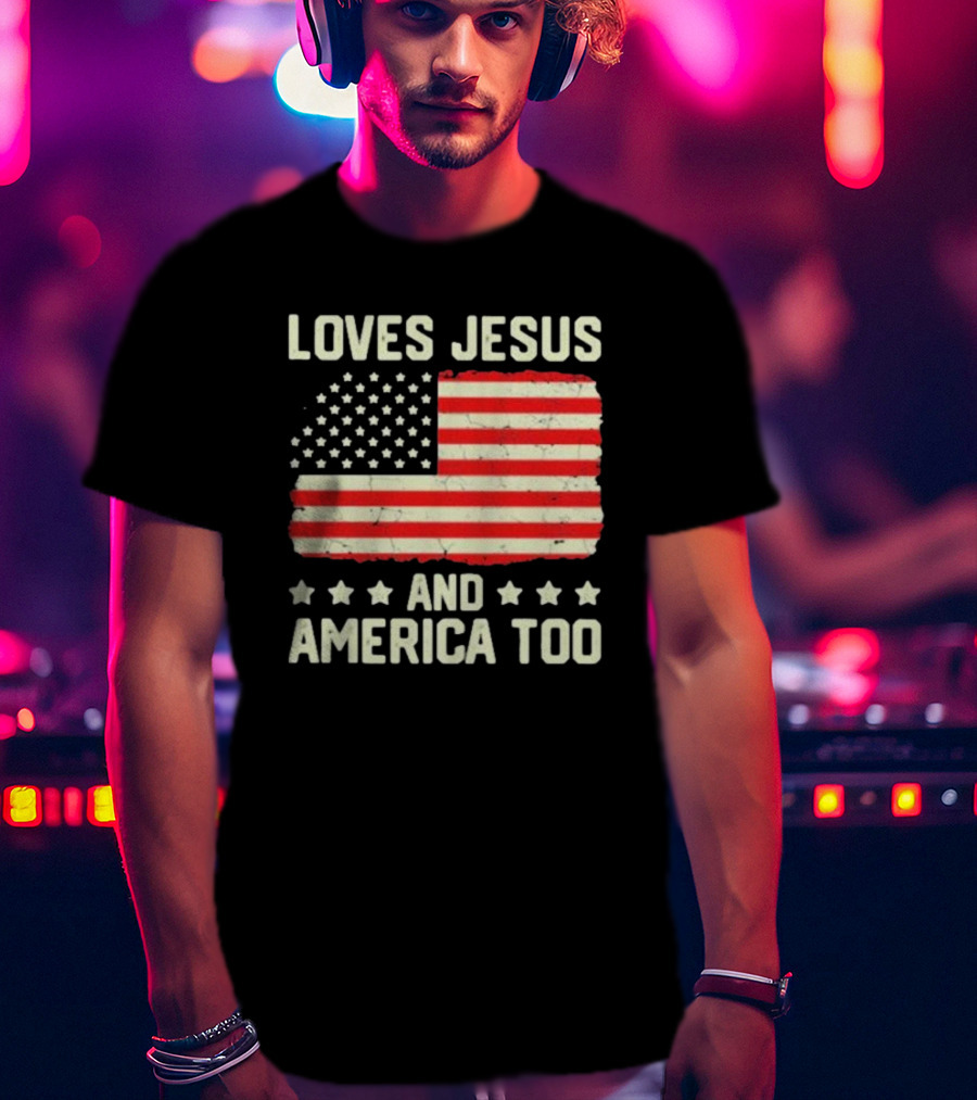 Loves Jesus And America Too Vintage Independence Day Flag T-Shirt