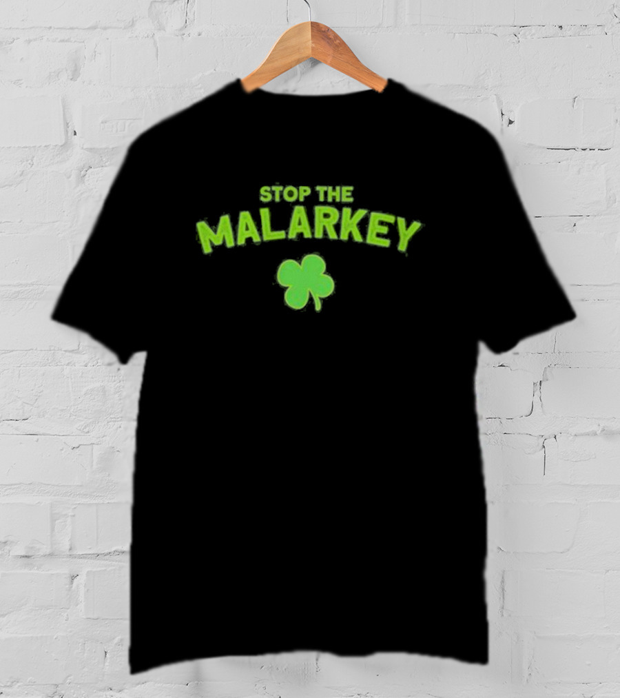 Stop The Malarkey Green Clover T-Shirt