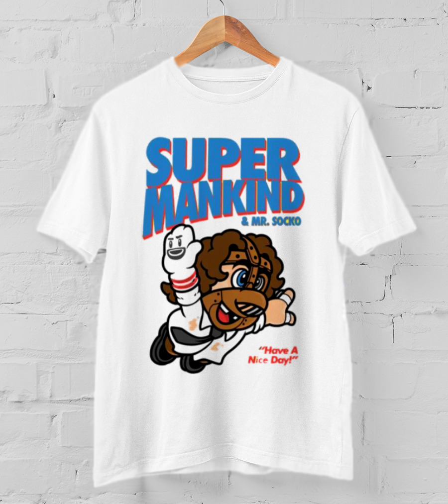 Super Mankind And Mr Socko Have A Nice Day T-Shirt