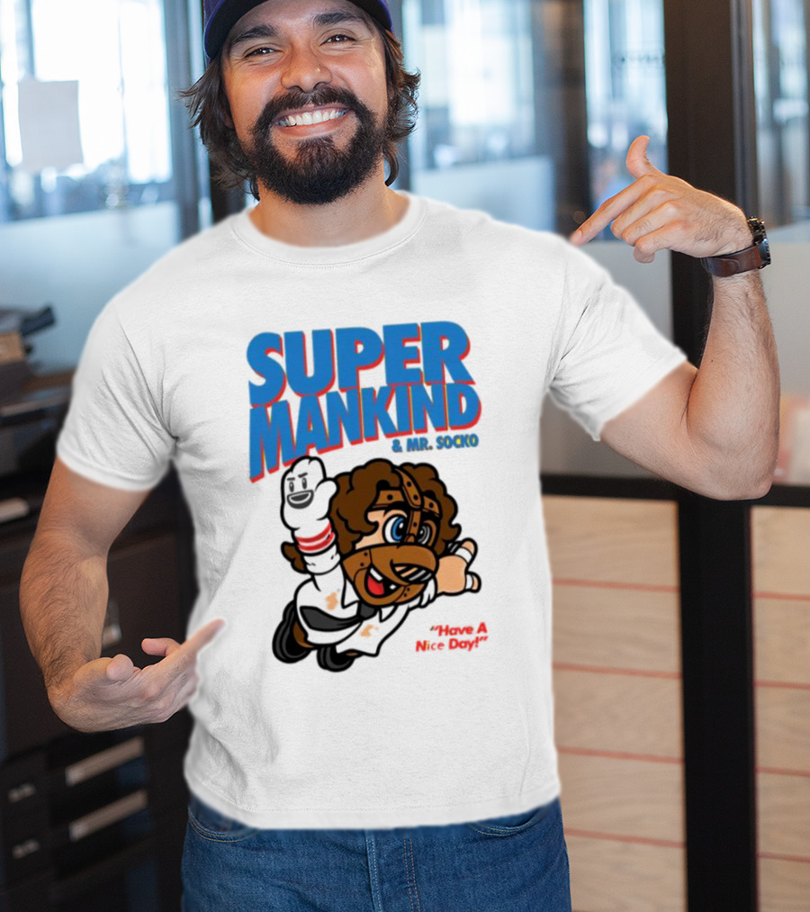 Super Mankind And Mr Socko Have A Nice Day T-Shirt