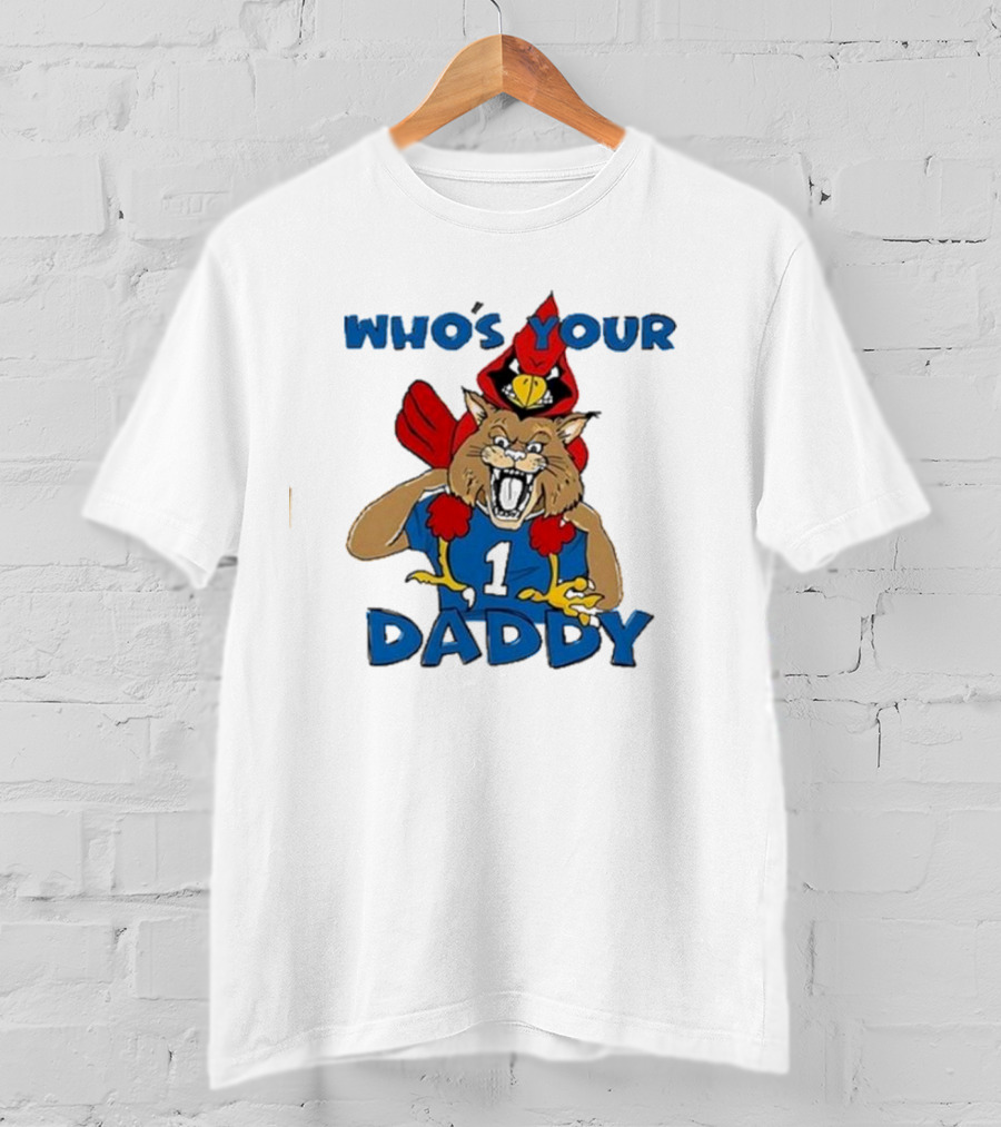Louisville Cardinals Kentucky Wildcats Who’s Your Daddy Rivalry Question T-Shirt