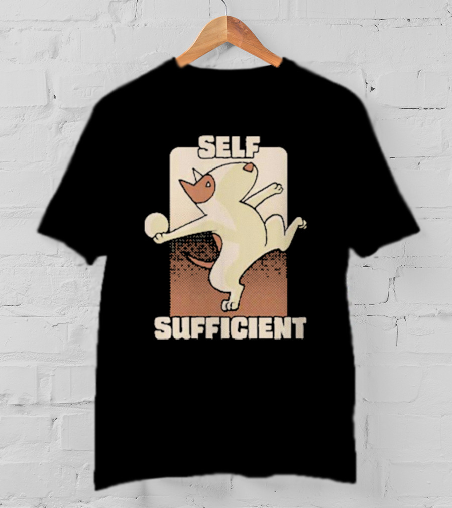 SELF SUFFICIENT BULL TERRIER T-Shirt