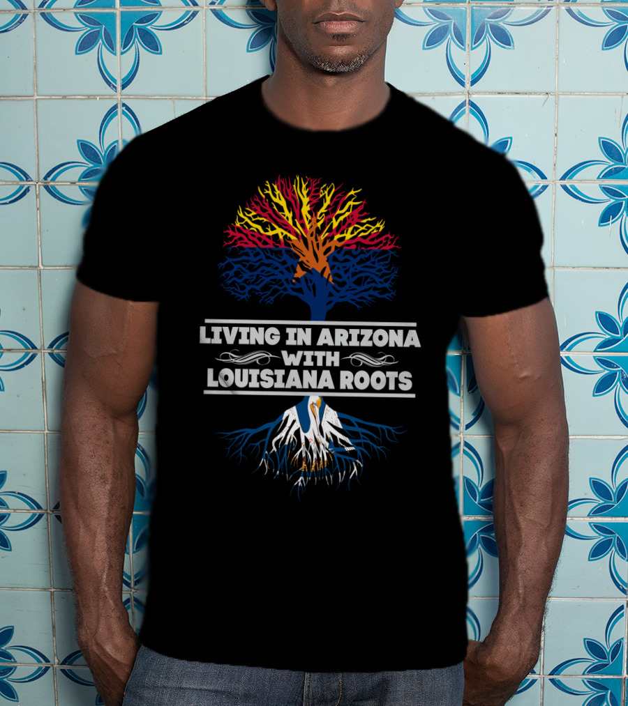 Arizona Life With Deep Louisiana Connections Illustrated Through Vibrant Tree T-Shirt