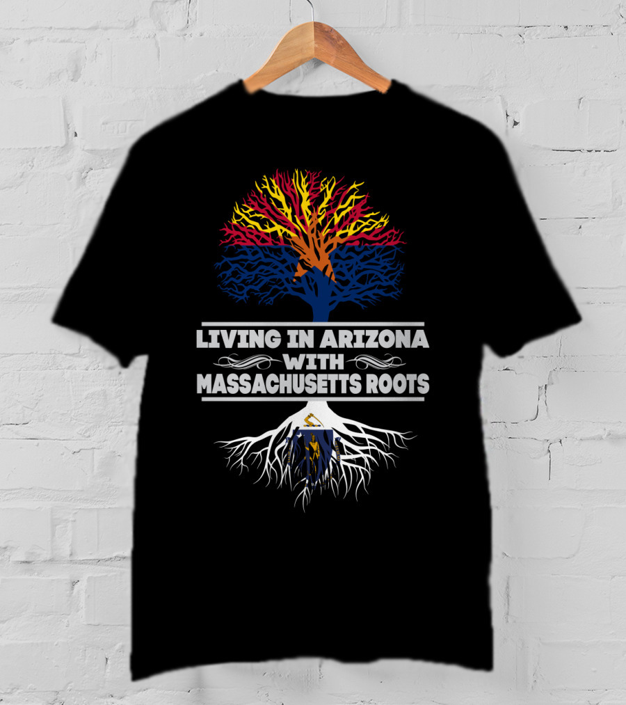 Living In Arizona With Massachusetts Roots Tree Design Featuring State Colors And Symbols T-Shirt