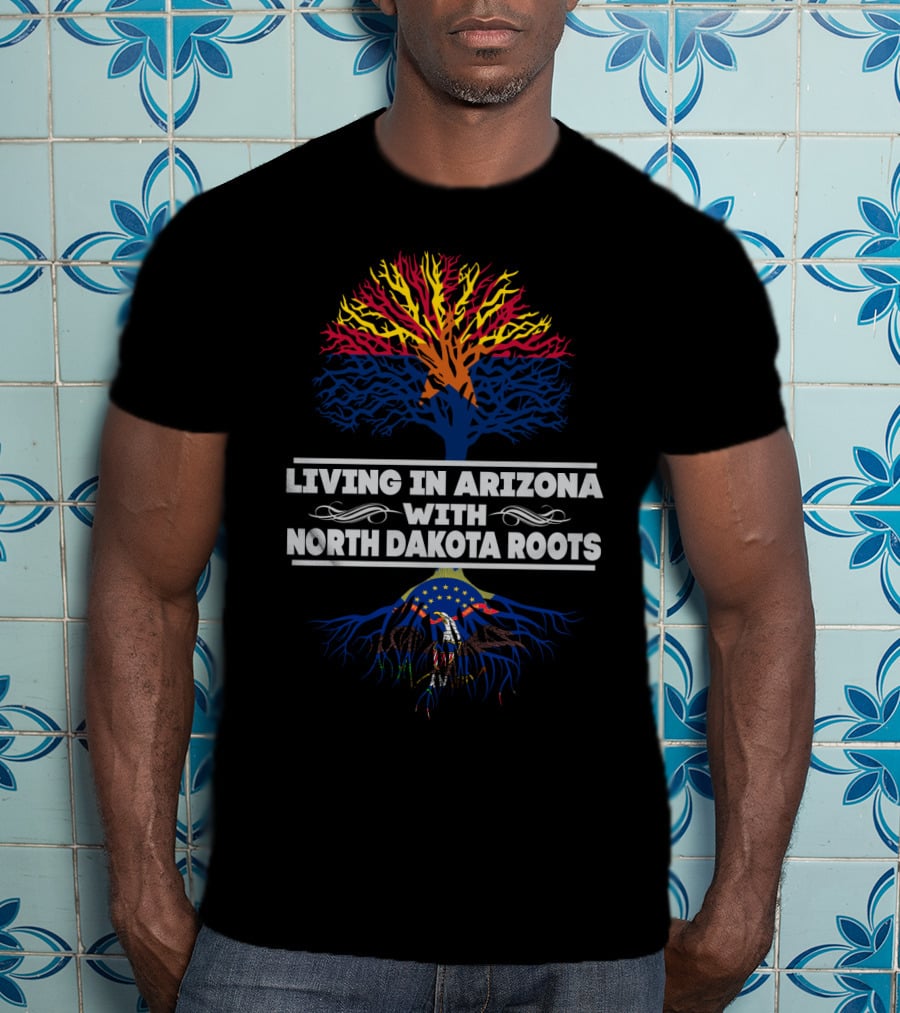 Living In Arizona With North Dakota Roots – Colorful Tree Design Incorporating State Flag T-Shirt