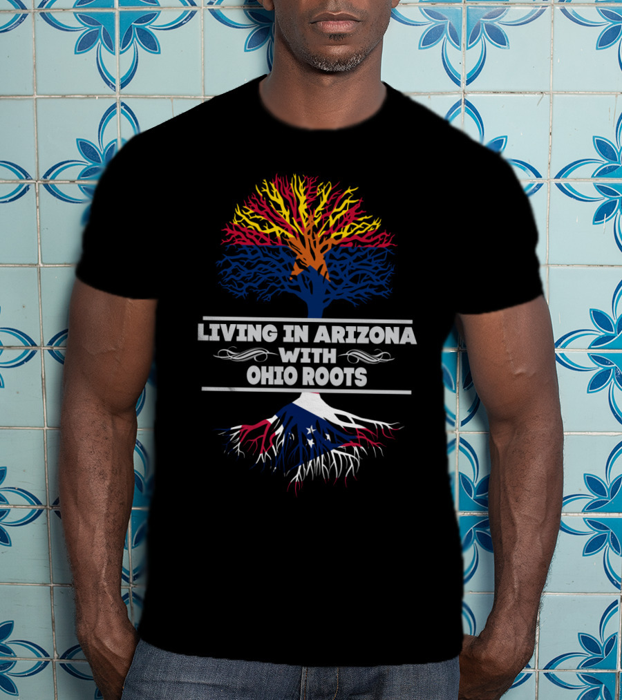 Arizona Life Ohio Heritage Pride With Tree Roots T-Shirt