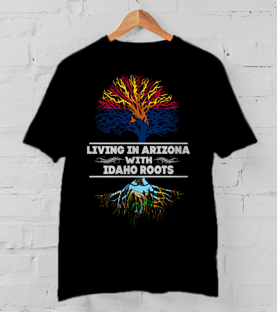Living In Arizona Representing Idaho Heritage With Colorful Tree Roots Iconography T-Shirt
