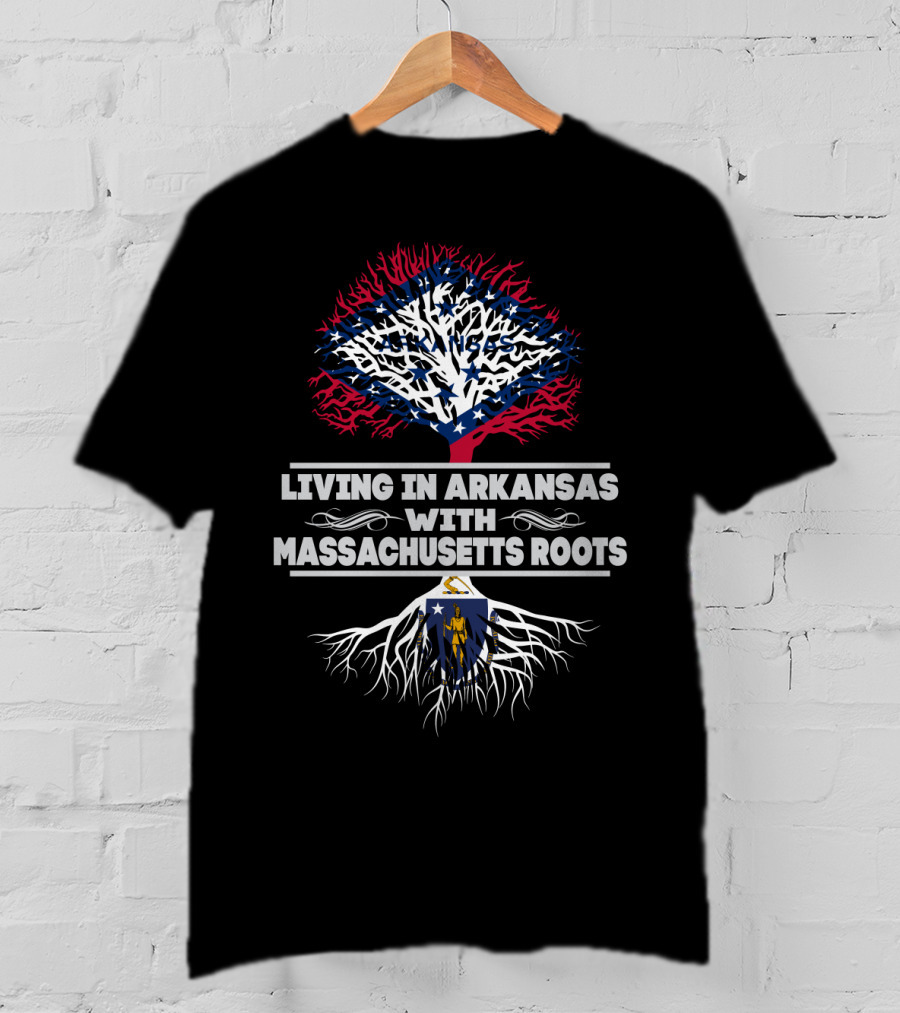 Living In Arkansas With Massachusetts Roots Featuring State Flag Tree Symbolism T-Shirt