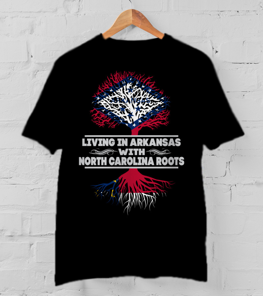 Living In Arkansas With North Carolina Roots Tree Design With State T-Shirt