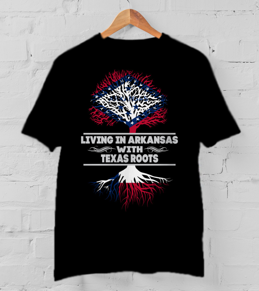 Living In Arkansas With Texas Roots Tree Design Featuring State Flags T-Shirt