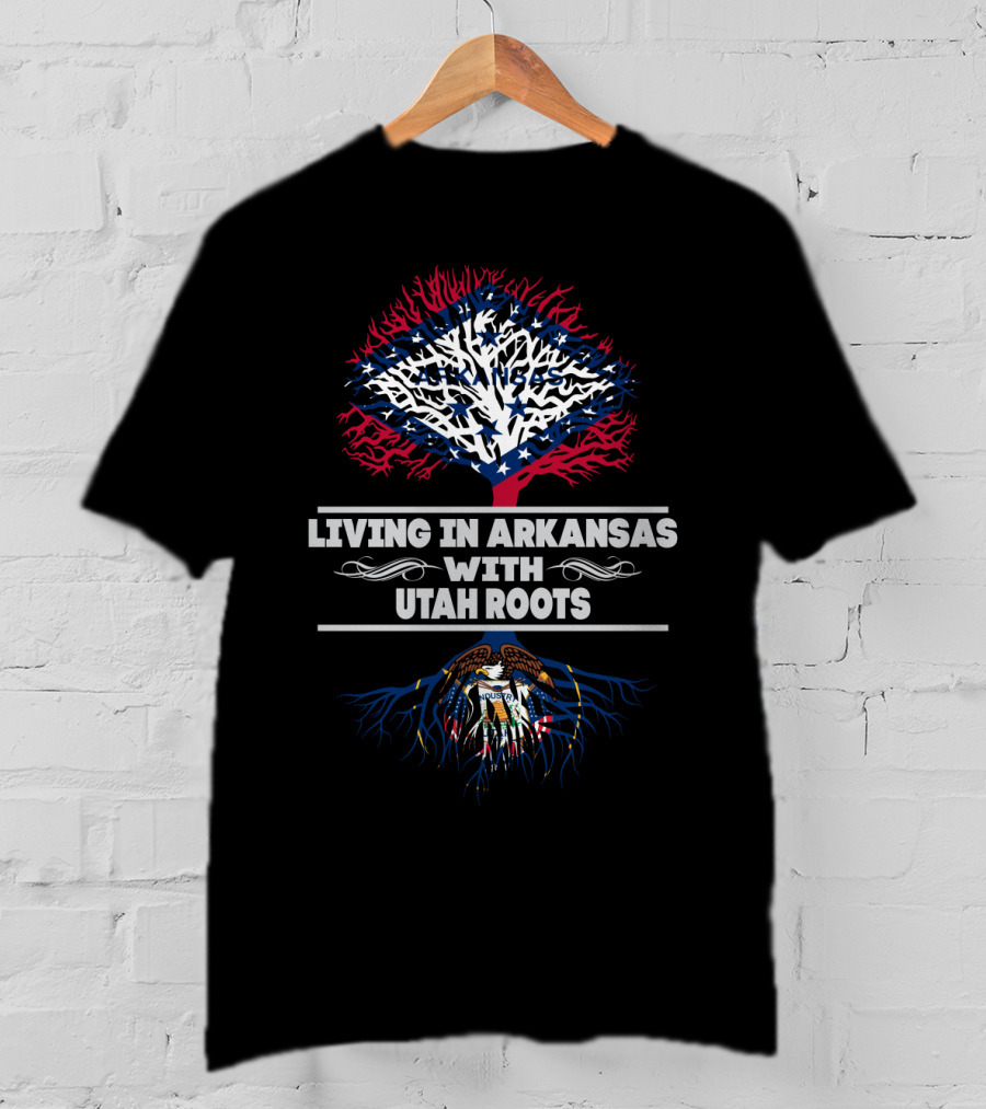 Living In Arkansas With Utah Roots Flag Tree And State Emblem T-Shirt