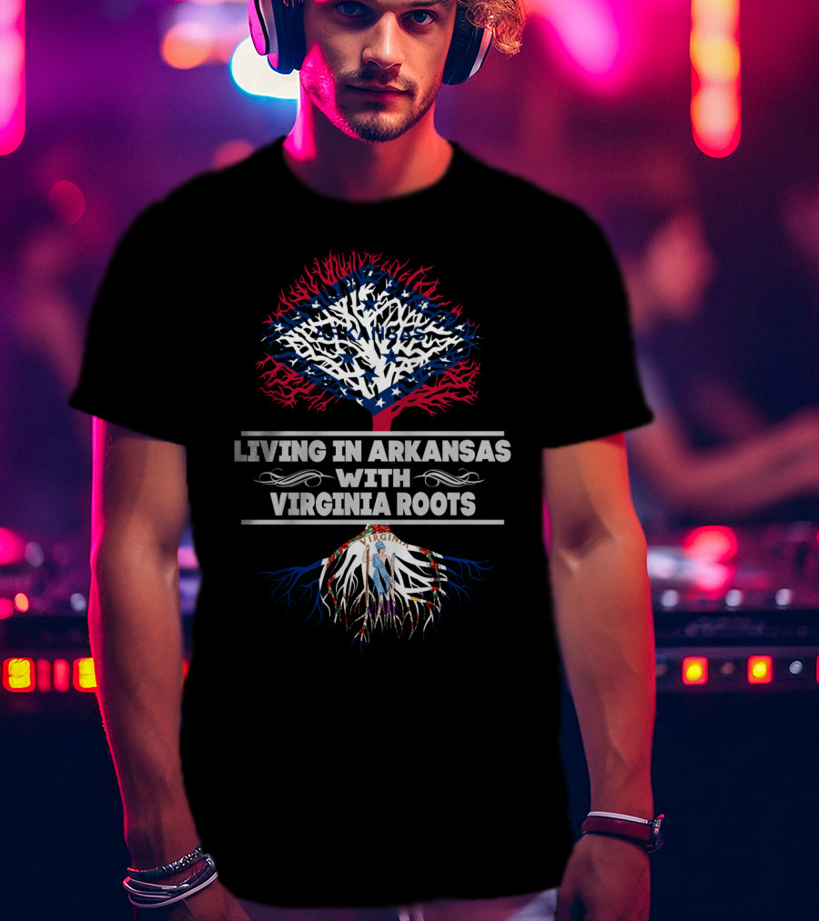 Living In Arkansas With Virginia Roots Featuring State Flag Tree T-Shirt