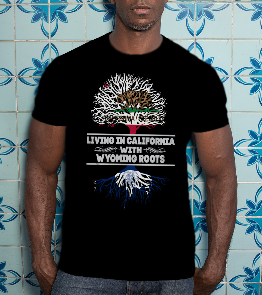 Living In California With Wyoming Roots California Republic Bear Tree T-Shirt