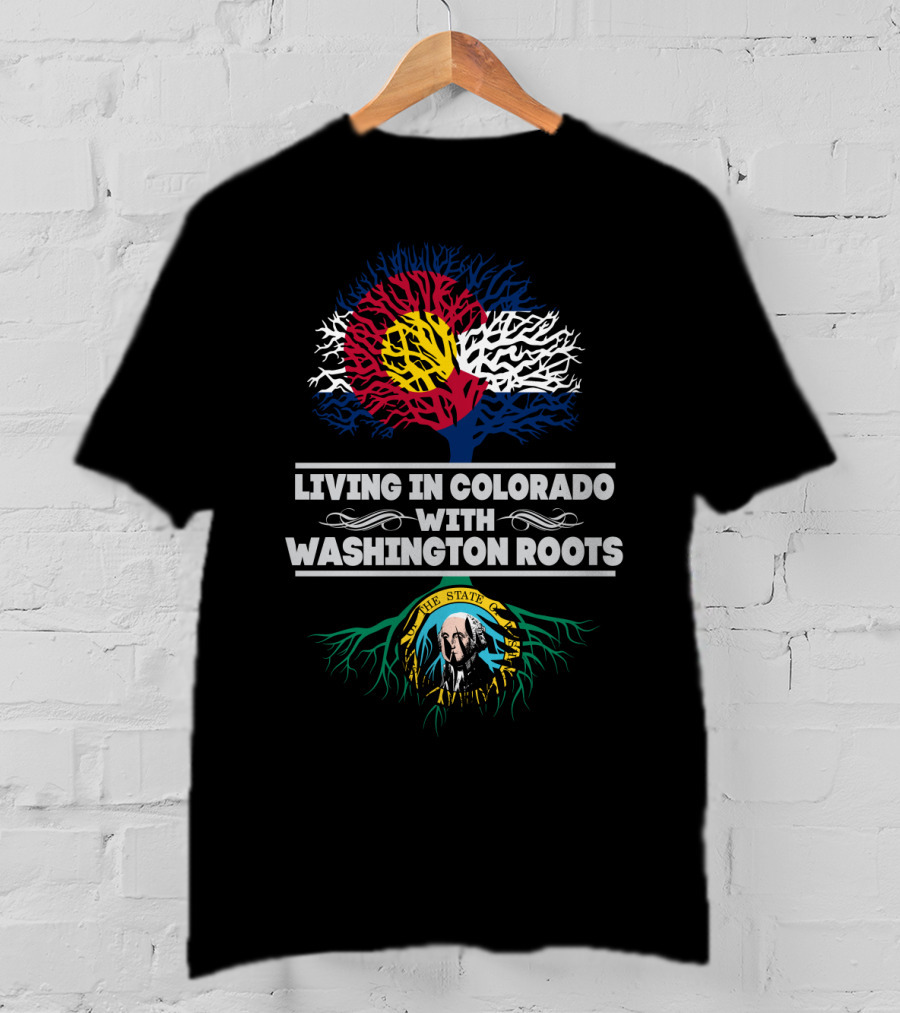 Colorado Flag Tree With Washington Seal Roots - Living In Colorado With Washington Roots T-Shirt
